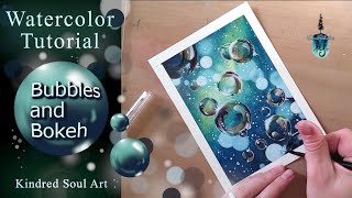 Bubbles and Bokeh Watercolor Tutorial  Kindred Soul Art [upl. by Old]