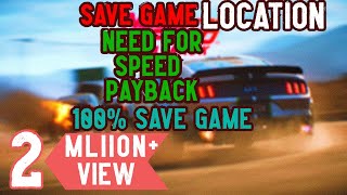 🔥🔥 location How to download and install 🔥Need For Speed Payback SAVE FILE 100  save location🔥🔥 [upl. by Nylime285]