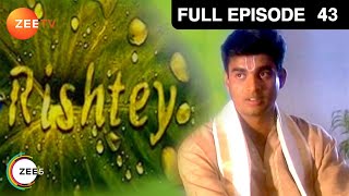 Rishtey  Full Ep  43  Zee TV [upl. by Akerehs]