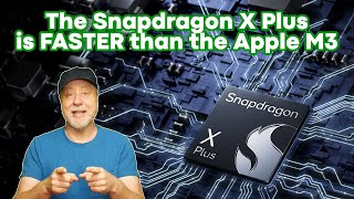 New Armbased Laptop Processor from Qualcomm  The Snapdragon X Plus  Faster than the Apple M3 [upl. by Annav]