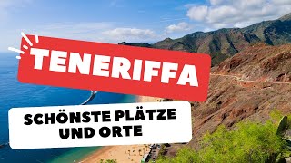 Teneriffa Urlaub 2024 Die schönsten Orte und Plätze [upl. by Ane842]