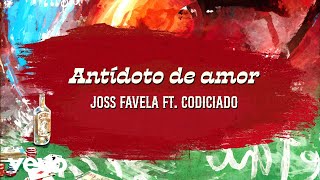 Joss Favela Codiciado  Antídoto de Amor Official Lyric Video [upl. by Austin]