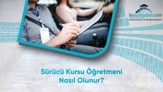 Sürücü Kursu Öğretmeni Nasıl Olunur [upl. by Nala]