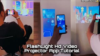 How to Mobile FlashLight Video Projector in Any Mobile💯😱 FlashLight HD Video Projector TutorialGAME [upl. by Riedel]