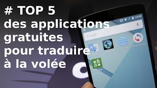 TOP 5 Applications Android gratuites pour traduire à la volée [upl. by Lebam261]