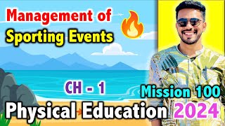 Mission 100  Management of Sporting Events  CH  1  CBSE Class 12th 2024🔥  Physical Education [upl. by Keely]