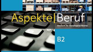 ASPEKTE BERUF B2 📚 MODUL 02  13 [upl. by Ailyt]