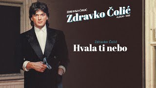 Zdravko Colic  Hvala ti nebo  Audio 1988 [upl. by Meridel597]