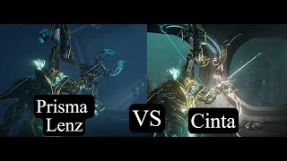 Warframe Prisma Lenz VS Cinta [upl. by Ilario]