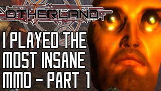 I Played the most Insane MMO on Steamto the End Otherland  Part 1 [upl. by Papp]