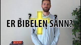 Er Bibelen sann  Sentrale Spørsmål [upl. by Harbird]