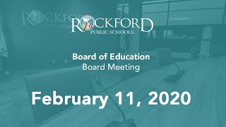 February 11 2020 Board Meeting  Rockford Public Schools [upl. by Adnahc356]