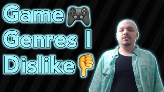 Game Genres I Dislike [upl. by Aloiv32]