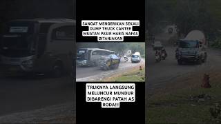 Alhamdulillah Masih Diberi Keselamatan dumptruck trukpasir trukcanter tanjakanbatununggul [upl. by Tormoria315]