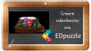 Creare videolezioni con EdPuzzle [upl. by Asenev]