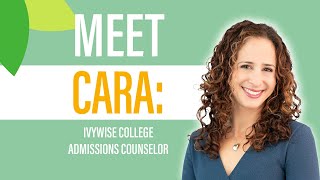 Meet Cara IvyWise Principal College Admissions Counselor [upl. by Cirted139]