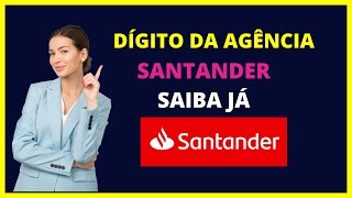 DÍGITO DA AGÊNCIA SANTANDER  Como saber o dígito da agência Santander [upl. by Nady271]