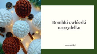 Bombki z włóczki na szydełku [upl. by Durtschi]