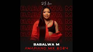 Babalwa M  Amapiano Mix 2024  DJ Ace ♠️ [upl. by Tania]