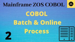 Batch and Online Process in COBOL  Mainframe COBOL Tutorial  Part 2 COBOL Vol Revised [upl. by Pickett]