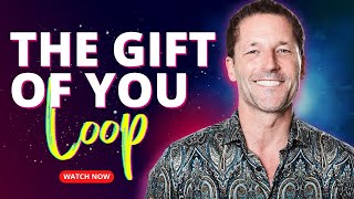 The Gift Of You  Question Loop With Dr Dain Heer [upl. by Bartholomew]