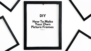 How To Make Your Own Picture Frame Any Size [upl. by Naillij]