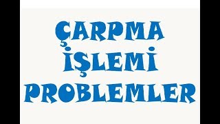 3 Sınıf Çarpma İşlemi Problemler [upl. by Alyhc]