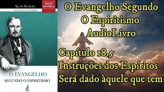 Será dado àquele que tem  Capítulo 185  Evangelho Segundo o Espiritismo  Audiobook [upl. by Allisirp]