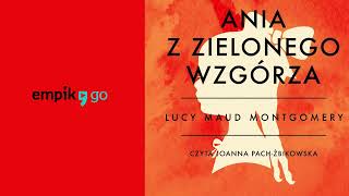 Lektura szkolna Ania z Zielonego Wzgórza  Lucy Maud Montgomery audiobook PL [upl. by Klarrisa]