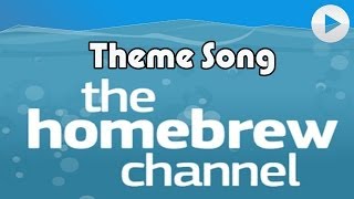 Homebrew Channel Theme Song HD [upl. by Ierna]