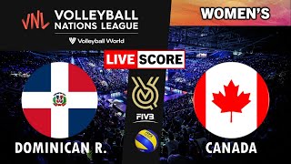 VNL Live  DOMINICAN REP vs CANADA  2024 Volleyball Nations League WOMENs Tournament Live Score [upl. by Eislehc]