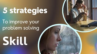 5 STRATEGIES TO IMPROVE YOUR PROBLEM SOLVING SKILLS  MetaClariti Insights [upl. by Asereht]