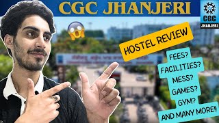 CGC JHANJERI HOSTEL REVIEW  MESS  ROOMS  GYM  FACILITIES  etc  FULLY EXPLAINED [upl. by Ateiram207]