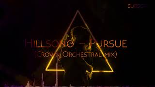 Hillsong  Pursue Crown Orchestral mix [upl. by Hedi]