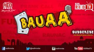 Bauaa by RJ Raunac  quotHassi To Fassi Roi toquot [upl. by Anilam239]