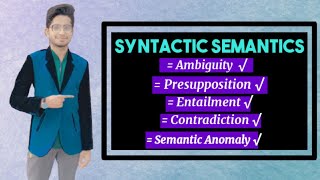 Syntactic Semantics  Ambiguity  Presupposition Entailment  Contradiction etc in HindiUrdu [upl. by Oizirbaf]