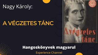 Nagy Károly A végzetes tánc Hangoskönyv [upl. by Marquet]