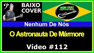 🇧🇷 Nenhum de Nós  O Astronauta de Mármore Baixo Cover CBJUNIOR04 [upl. by Engleman495]