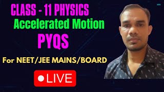 PYQS Accelerated Motion  class 11 Physics [upl. by Osyth]