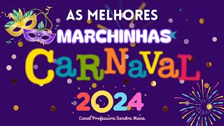 🎉🎭1 HORA DE MARCHINHAS DE CARNAVAL🎭🎊AS MELHORES 🎶2024🎉 [upl. by Margarette]