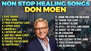 Don Moen Healing Songs 2023  Praise And Worship Nonstop Playlist [upl. by Hannah]