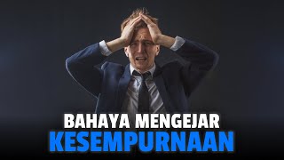 Bagaimana Sifat Perfeksionis Dapat Merusak Kesehatan Mental [upl. by Lindell]