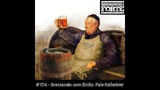 106 – Brassando com Estilo Pale Kellerbier [upl. by Dlanod]