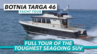 Is this the toughest SUV of the sea  Botnia Targa 46 indepth yacht tour  Motor Boat amp Yachting [upl. by Krid]