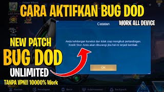 NEW UPDATE CARA AKTIFKAN BUG DOD UNLIMITED TERBARU TANPA VPN MOBILE LEGENDS [upl. by Slinkman]