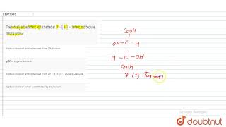 The optically active tartaric acid is named as D tartaric acid because it has a positive [upl. by Yecies]