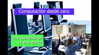 Computación básica desde cero con ejemplos prácticos 1 [upl. by Nnaynaffit936]