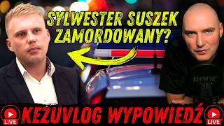 SYLWESTER SUSZEK NIE ŻYJE  KEZUVLOG LIVE [upl. by Hoopes]