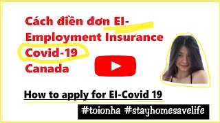 Hướng dẫn AZ cách điền Employment Insurance EI Covid19 How to apply for EI Canada 2020 [upl. by Greenleaf821]