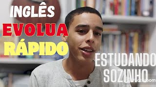 Como estudar INGLÊS sozinho e evoluir rápido [upl. by Oremodlab]